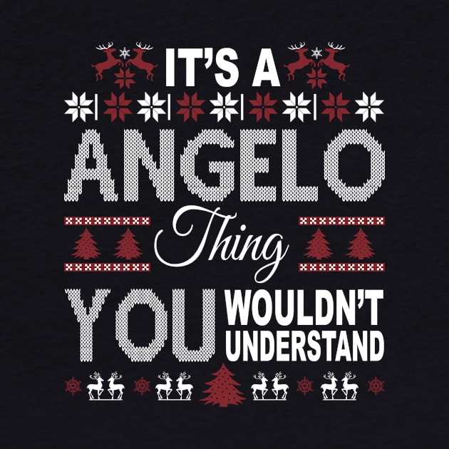 It's ANGELO Thing You Wouldn't Understand Xmas Family Name by Salimkaxdew